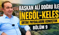 Başkan Ali Doğru ile Keles-İnegöl Ortak Paydalarını Konuştuk - Bölüm 9
