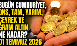 Bugün Cumhuriyet, ons, tam, yarım, çeyrek ve gram altın ne kadar? 01 Temmuz 2026