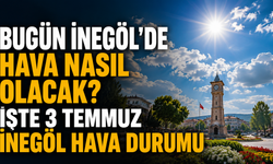 Bugün İnegöl’de hava nasıl olacak? İşte 3 Temmuz İnegöl hava durumu