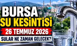 BURSA SU KESİNTİSİ 26 TEMMUZ 2026 | Bursa'da su kesintisi ne zaman bitecek, sular ne zaman gelecek?