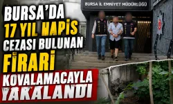 Bursa’da 17 Yıl Hapis Cezası Bulunan Firari Kovalamacayla Yakalandı