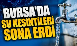 Bursa'da su kesintileri sona erdi