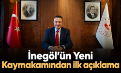 İnegöl'ün Yeni Kaymakamından ilk açıklama