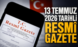 13 Temmuz 2026 Tarihli ve 33309 Sayılı Resmî Gazete