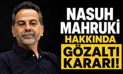 Nasuh Mahruki Hakkında Gözaltı Kararı! Nasuh Mahruki kimdir, Nasuh Mahruki neden gözaltına alındı?