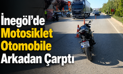 İnegöl’de Motosiklet Otomobile Arkadan Çarptı