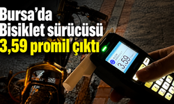 Bursa’da Bisiklet sürücüsü 3,59 promil çıktı