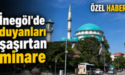 İnegöl'de duyanları şaşırtan minare