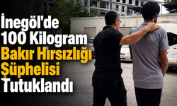 İnegöl'de 100 Kilogram Bakır Hırsızlığı Şüphelisi Tutuklandı