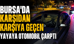 Bursa’da karşıdan karşıya geçen yayaya otomobil çarptı