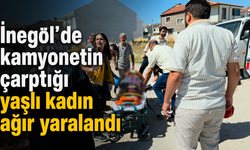 İnegöl’de kamyonetin çarptığı yaşlı kadın ağır yaralandı
