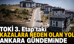 TOKİ 3. Etap'taki Kazalara Neden Olan Yol Ankara Gündeminde