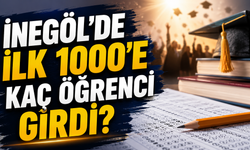İnegöl'de YKS'de ilk 1000'e giren öğrenci sayısı açıklandı