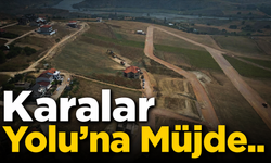 Karalar Yolu'na Müjde..