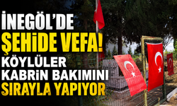 İnegöl’de Şehide Vefa! Köylüler Kabrin Bakımını Sırayla Yapıyor