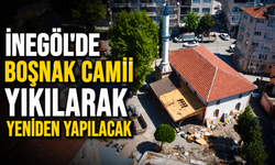 İnegöl’de Boşnak Camii Yıkılarak Yeniden Yapılacak