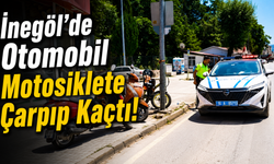İnegöl’de Otomobil Motosiklete Çarpıp Kaçtı!