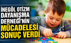 İnegöl Otizm Dayanışma Derneği’nin Mücadelesi Sonuç Verdi