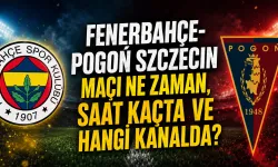 Fenerbahçe-Pogoń Szczecin Maçı Ne Zaman, Saat Kaçta ve Hangi Kanalda?