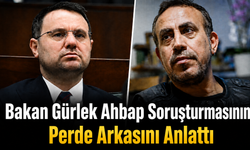 Adalet Bakanı Gürlek Ahbap Soruşturmasının Perde Arkasını Anlattı