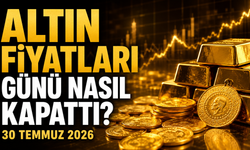 Altın Fiyatları Günü Nasıl Kapattı? Gram ve Çeyrek Altında Son Durum | 30 Temmuz 2026