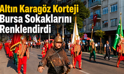 Altın Karagöz Korteji Bursa Sokaklarını Renklendirdi