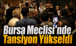 Bursa Meclisi’nde Tansiyon Yükseldi