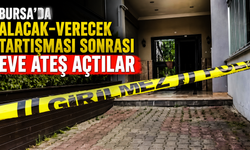 Bursa'da Alacak-Verecek Tartışması Sonrası Eve Ateş Açtılar