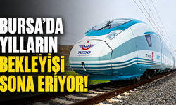 Bursa’da yılların bekleyişi sona eriyor!