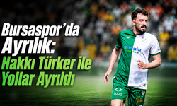 Bursaspor’da Ayrılık: Hakkı Türker ile Yollar Ayrıldı