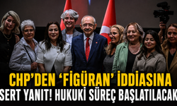 CHP’den “figüran” iddiasına sert yanıt! Hukuki süreç başlatılacak