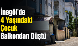 İnegöl’de 4 Yaşındaki Çocuk Balkondan Düştü
