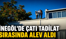 İnegöl'de çatı tadilat sırasında alev aldı