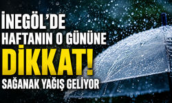 İnegöl’de Haftanın O Gününe Dikkat! Sağanak Yağış Geliyor