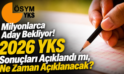 Milyonlarca Aday Bekliyor! 2026 YKS Sonuçları Açıklandı mı, Ne Zaman Açıklanacak?