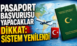 Pasaport Başvurusu Yapacaklar Dikkat: Sistem Yenilendi