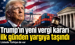 Trump’ın yeni vergi kararı ilk günden yargıya taşındı!