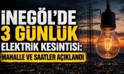 İnegöl’de 3 günlük elektrik kesintisi: Mahalle ve saatler açıklandı