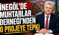İnegöl'de Muhtarlar Derneği'nden O Projeye Tepki