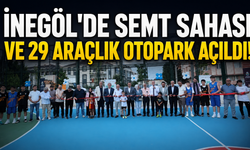İnegöl'de Semt Sahası ve 29 Araçlık Otopark Açıldı!