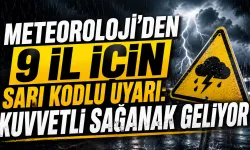 Meteoroloji’den 9 il için sarı kodlu uyarı: Kuvvetli sağanak geliyor