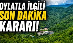 Oylatla ilgili Sondakika kararı!