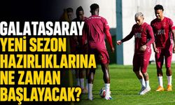 Galatasaray 2026-27 sezon hazırlıklarına ne zaman başlayacak?
