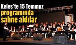 Keles’te 15 Temmuz programında sahne aldılar
