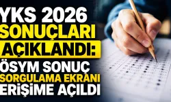 YKS 2026 sonuçları açıklandı: ÖSYM sonuç sorgulama ekranı erişime açıldı