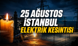 25 Ağustos İstanbul Elektrik Kesintisi | İstanbul’da 34 ilçede elektrik kesintisi uygulanacak!