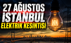 27 Ağustos İstanbul Elektrik Kesintisi | AYEDAŞ ve BEDAŞ ilçe ilçe kesinti saatleri