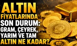 Altın fiyatlarında son durum: Gram, çeyrek, yarım ve tam altın ne kadar?