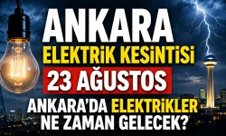 Ankara elektrik kesintisi 23 Ağustos: Ankara'da elektrikler ne zaman gelecek?