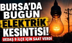 Bursa’da Bugün Elektrik Kesintisi! UEDAŞ 9 İlçe İçin Saat Verdi